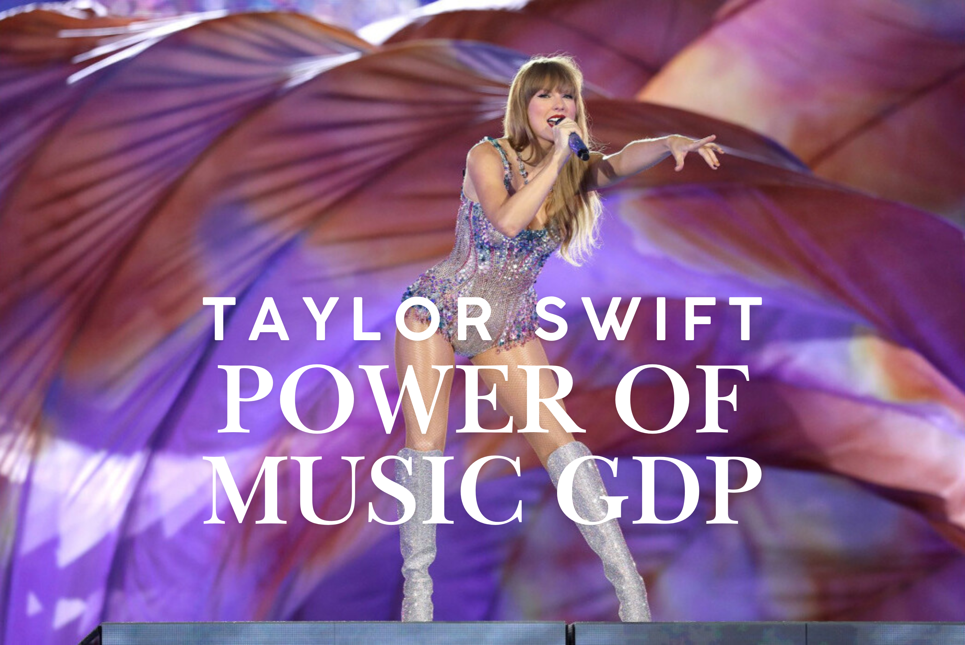 Taylor Swift’s Impact on Economics and GDP Trends
